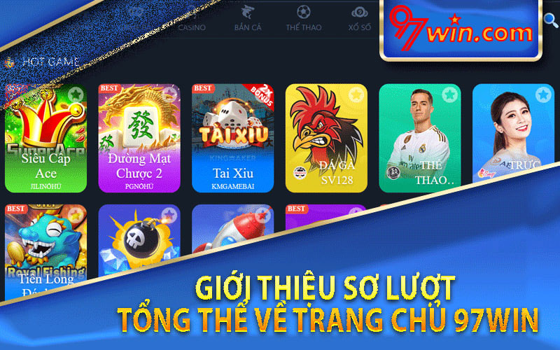 Tổng quan giới thiệu 97win